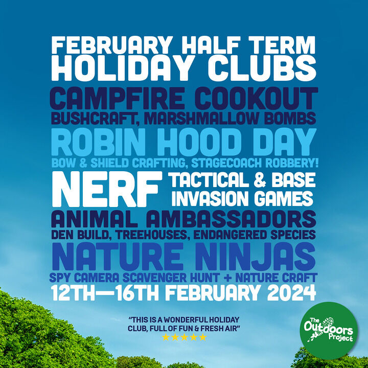 February Half Term 2024 - The Outdoors Project - Kids club/camp